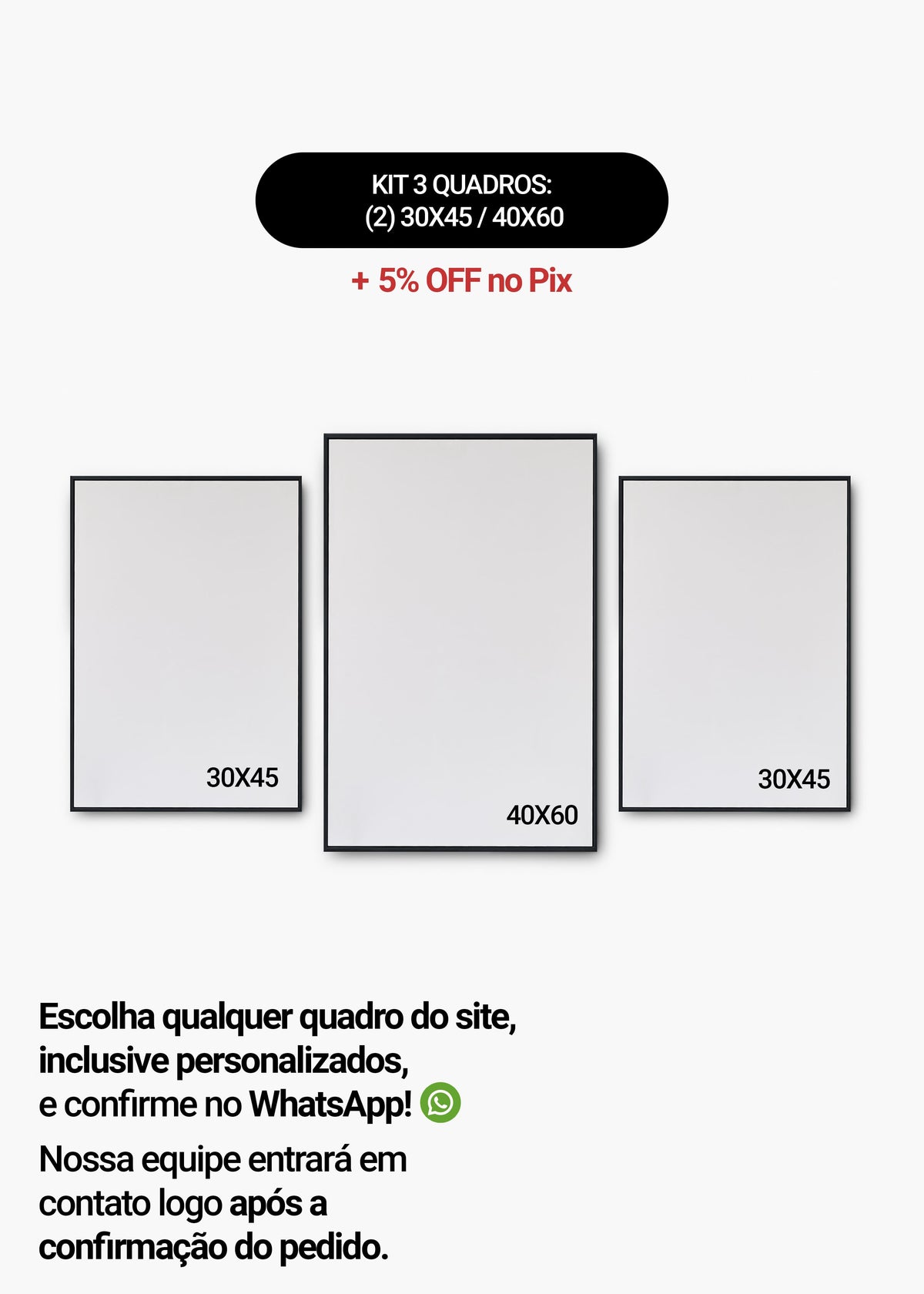 KIT 3 Quadros - Mix de Tamanhos (2un 30x45 + 40x60)