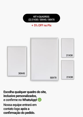 KIT 4 Quadros - Mix de Tamanhos (2un 21x30 + 30x45 + 50x70)